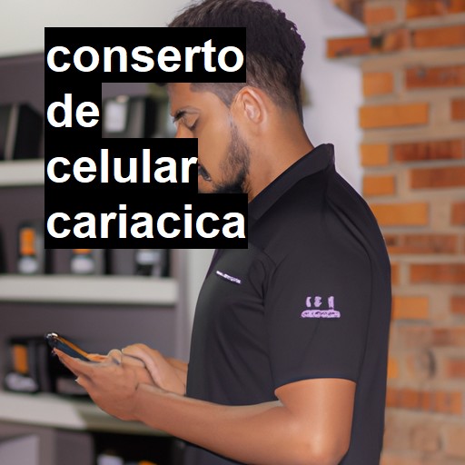 Conserto de Celular em Cariacica - R$ 99,00