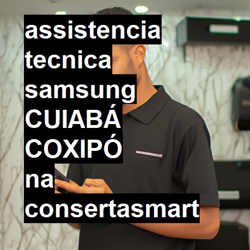 Assistência Técnica Samsung  em CUIABA COXIPO |  R$ 99,00 (a partir)