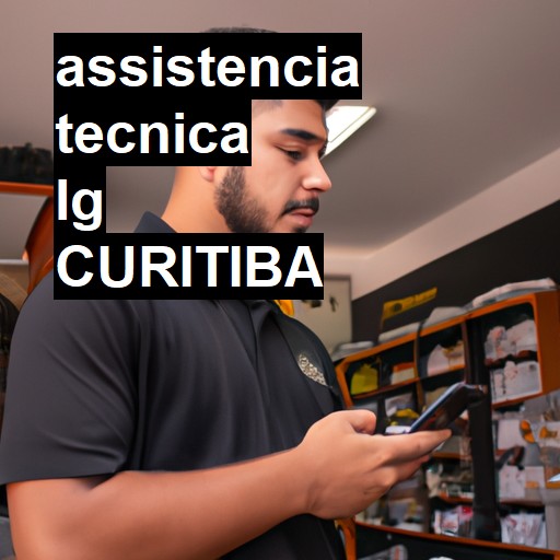 Assistência Técnica LG  em Curitiba |  R$ 99,00 (a partir)