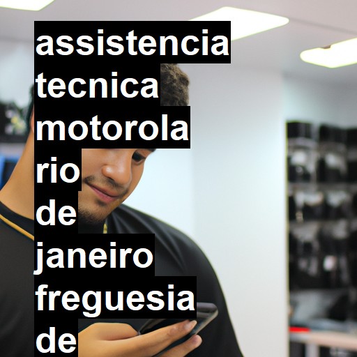 Assistência Técnica Motorola  em rio de janeiro freguesia de jacarepagua |  R$ 99,00 (a partir)