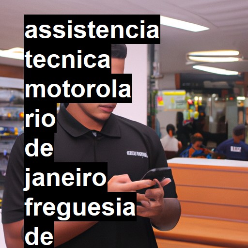 Assistência Técnica Motorola  em rio de janeiro freguesia de jacarepagua |  R$ 99,00 (a partir)