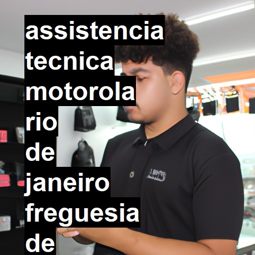 Assistência Técnica Motorola  em rio de janeiro freguesia de jacarepagua |  R$ 99,00 (a partir)