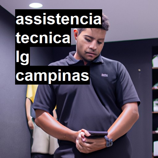 Assistência Técnica LG  em Campinas |  R$ 99,00 (a partir)