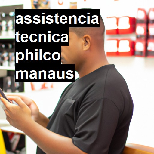 Assistência Técnica philco  em Manaus |  R$ 99,00 (a partir)