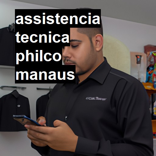 Assistência Técnica philco  em Manaus |  R$ 99,00 (a partir)