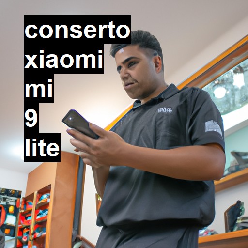 Conserto em Xiaomi Mi 9 Lite | Veja o preço