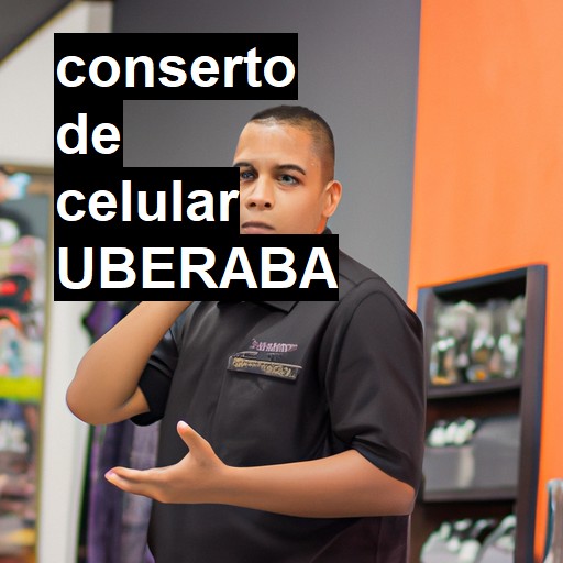 Conserto de Celular em Uberaba - R$ 99,00