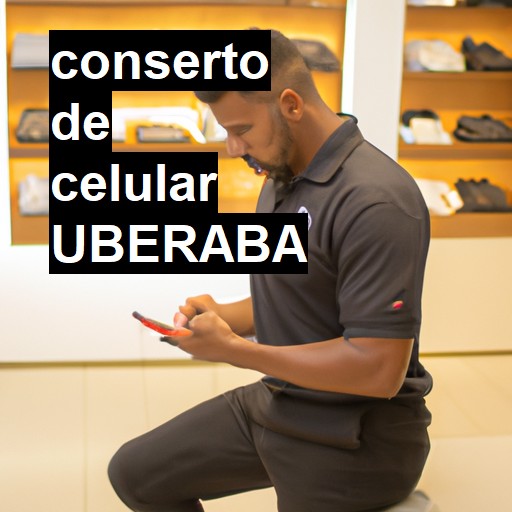 Conserto de Celular em Uberaba - R$ 99,00