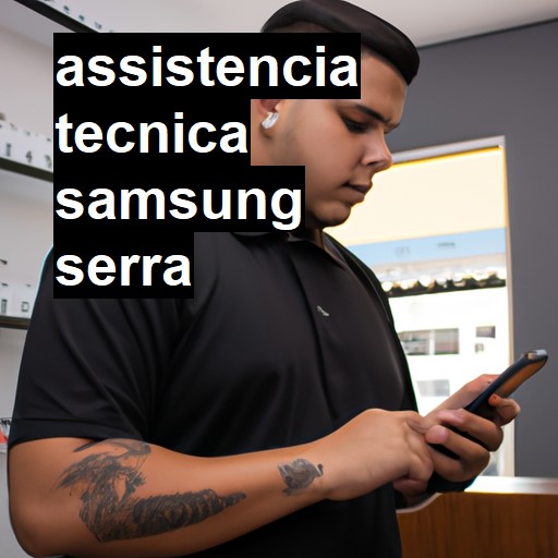Assistência Técnica Samsung  em Serra |  R$ 99,00 (a partir)