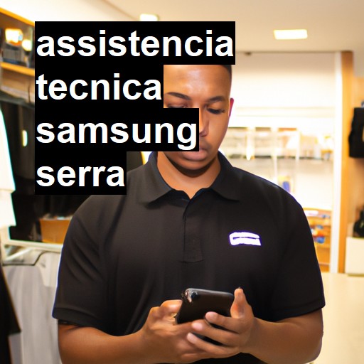 Assistência Técnica Samsung  em Serra |  R$ 99,00 (a partir)