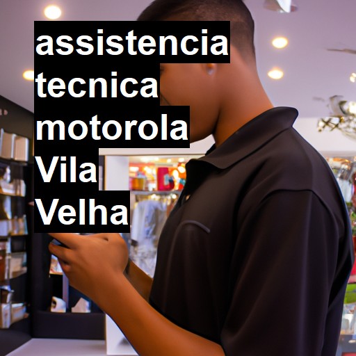 Assistência Técnica Motorola  em Vila Velha |  R$ 99,00 (a partir)