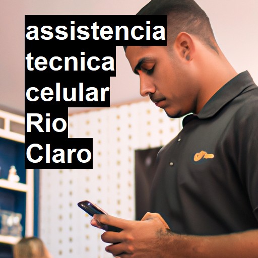 Assistência Técnica de Celular em Rio Claro |  R$ 99,00 (a partir)