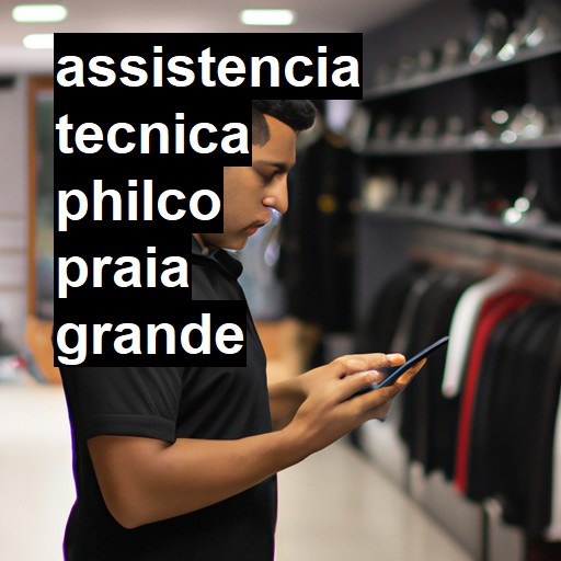 Assistência Técnica philco  em Praia Grande |  R$ 99,00 (a partir)