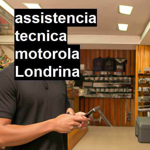 Assistência Técnica Motorola  em Londrina |  R$ 99,00 (a partir)