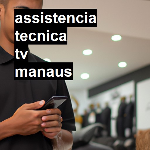 Assistência Técnica tv  em Manaus |  R$ 99,00 (a partir)