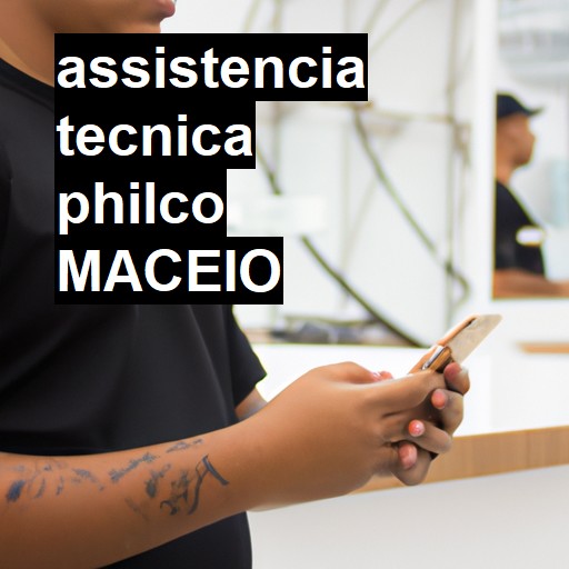 Assistência Técnica philco  em Maceió |  R$ 99,00 (a partir)