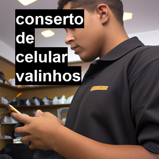 Conserto de Celular em Valinhos - R$ 99,00