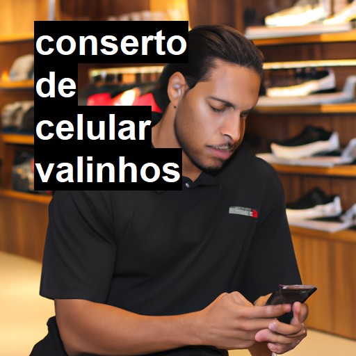 Conserto de Celular em Valinhos - R$ 99,00