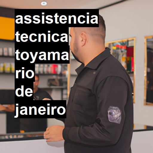 Assistência Técnica toyama  em Rio de Janeiro |  R$ 99,00 (a partir)