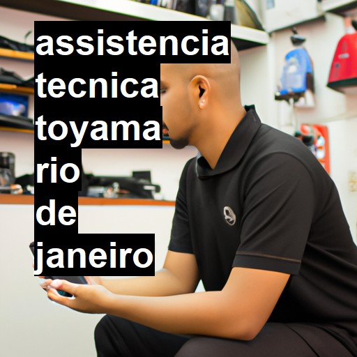 Assistência Técnica toyama  em Rio de Janeiro |  R$ 99,00 (a partir)