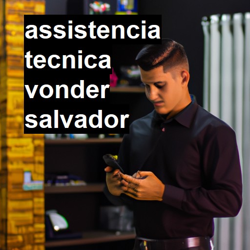 Assistência Técnica vonder  em Salvador |  R$ 99,00 (a partir)