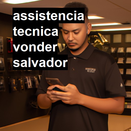 Assistência Técnica vonder  em Salvador |  R$ 99,00 (a partir)