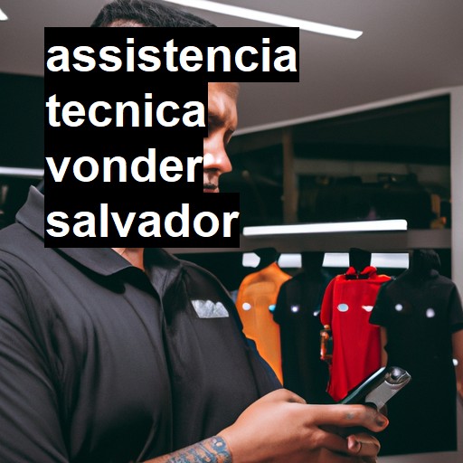 Assistência Técnica vonder  em Salvador |  R$ 99,00 (a partir)