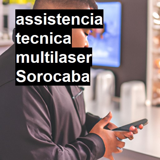 Assistência Técnica multilaser  em Sorocaba |  R$ 99,00 (a partir)