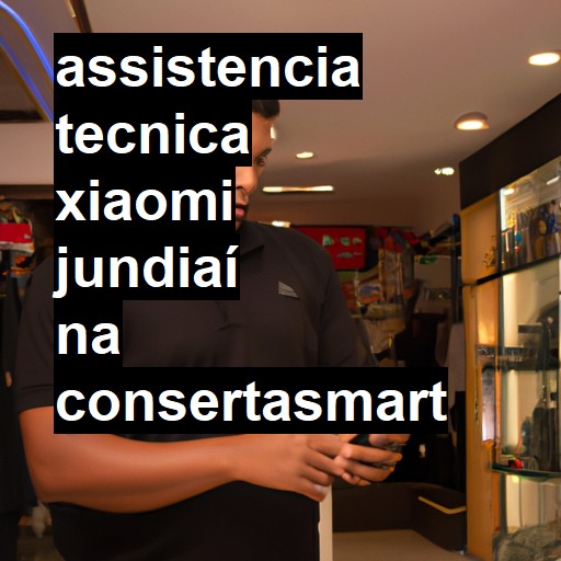 Assistência Técnica xiaomi  em Jundiaí |  R$ 99,00 (a partir)