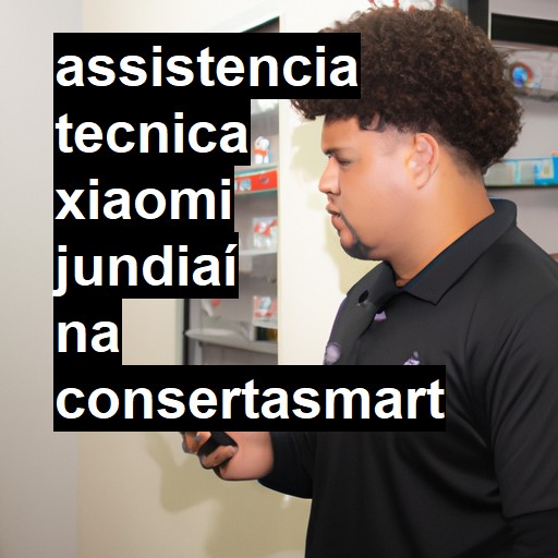 Assistência Técnica xiaomi  em Jundiaí |  R$ 99,00 (a partir)