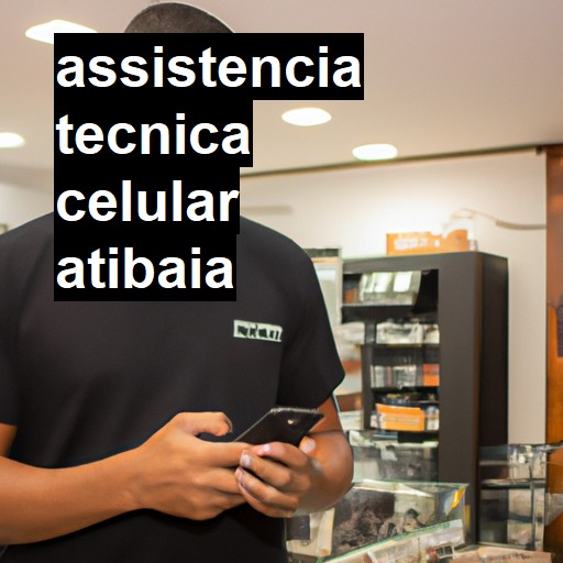Assistência Técnica de Celular em Atibaia |  R$ 99,00 (a partir)
