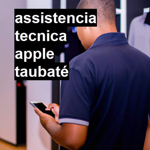 Assistência Técnica Apple  em Taubaté |  R$ 99,00 (a partir)