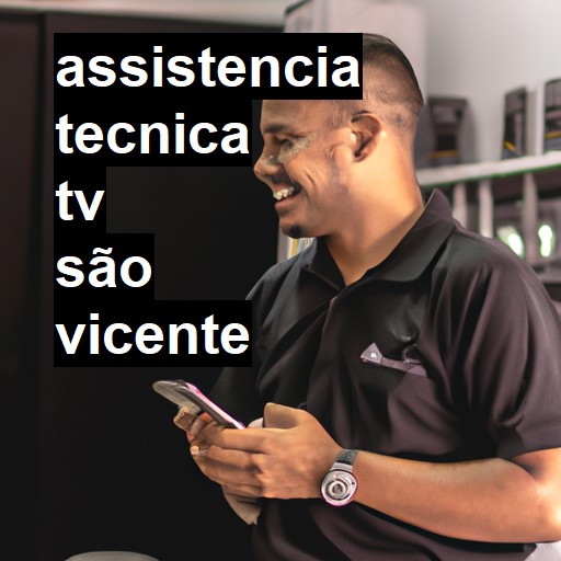 Assistência Técnica tv  em São Vicente |  R$ 99,00 (a partir)