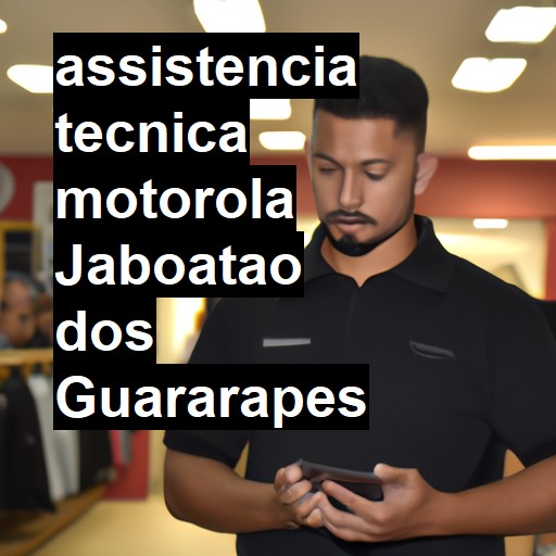 Assistência Técnica Motorola  em Jaboatão dos Guararapes |  R$ 99,00 (a partir)