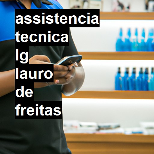 Assistência Técnica LG  em Lauro de Freitas |  R$ 99,00 (a partir)