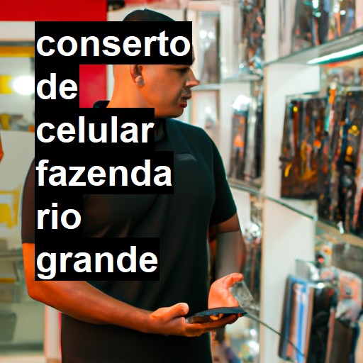 Conserto de Celular em Fazenda Rio Grande - R$ 99,00