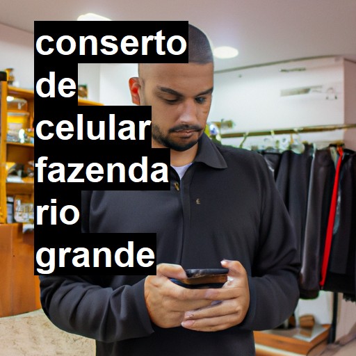 Conserto de Celular em Fazenda Rio Grande - R$ 99,00