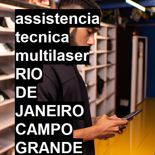 Assistência Técnica multilaser  em rio de janeiro campo grande |  R$ 99,00 (a partir)