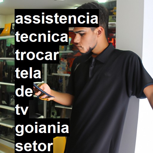 Assistência Técnica trocar-tela-de-tv  em goiania setor oeste |  R$ 99,00 (a partir)