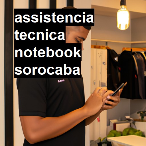 Assistência Técnica notebook  em Sorocaba |  R$ 99,00 (a partir)