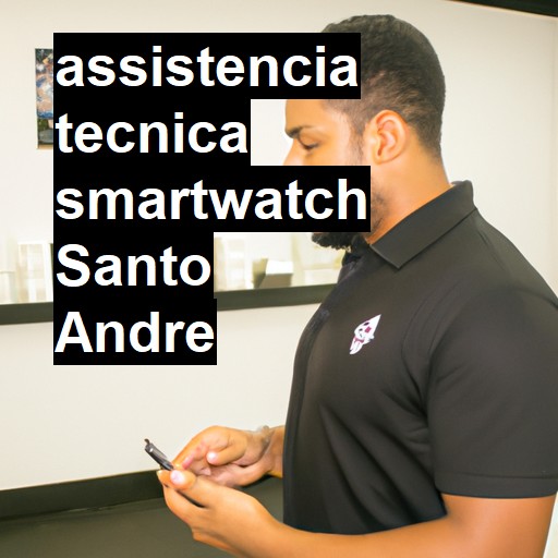 Assistência Técnica smartwatch  em Santo André |  R$ 99,00 (a partir)