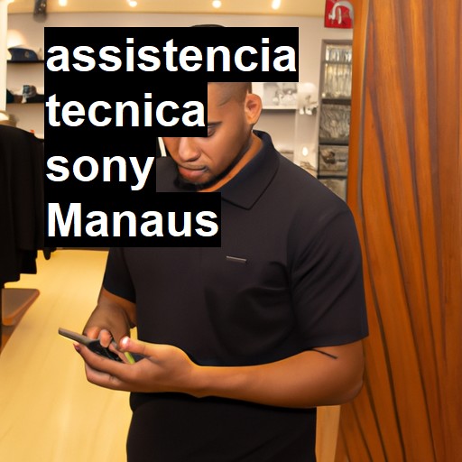 Assistência Técnica Sony  em Manaus |  R$ 99,00 (a partir)