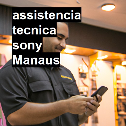 Assistência Técnica Sony  em Manaus |  R$ 99,00 (a partir)