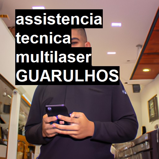 Assistência Técnica multilaser  em Guarulhos |  R$ 99,00 (a partir)