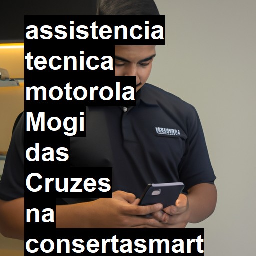 Assistência Técnica Motorola  em Mogi das Cruzes |  R$ 99,00 (a partir)