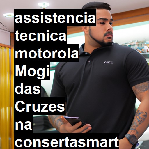 Assistência Técnica Motorola  em Mogi das Cruzes |  R$ 99,00 (a partir)