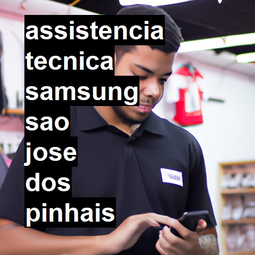 Assistência Técnica Samsung  em São José dos Pinhais |  R$ 99,00 (a partir)