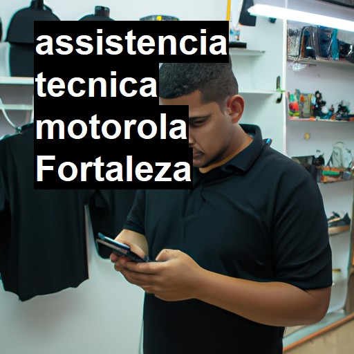 Assistência Técnica Motorola  em Fortaleza |  R$ 99,00 (a partir)