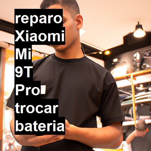 TROCAR BATERIA XIAOMI MI 9T PRO | Veja o preço