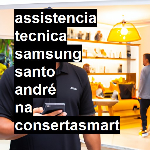Assistência Técnica Samsung  em Santo André |  R$ 99,00 (a partir)